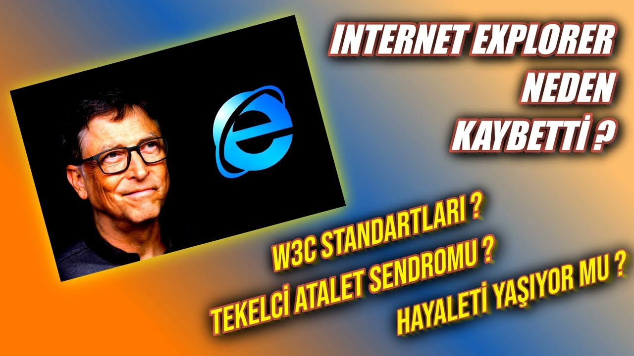 Internet Explorer'ın Düşüşü: W3C Standart Uyumsuzluğu ve Tekelci Atalet Sendromu