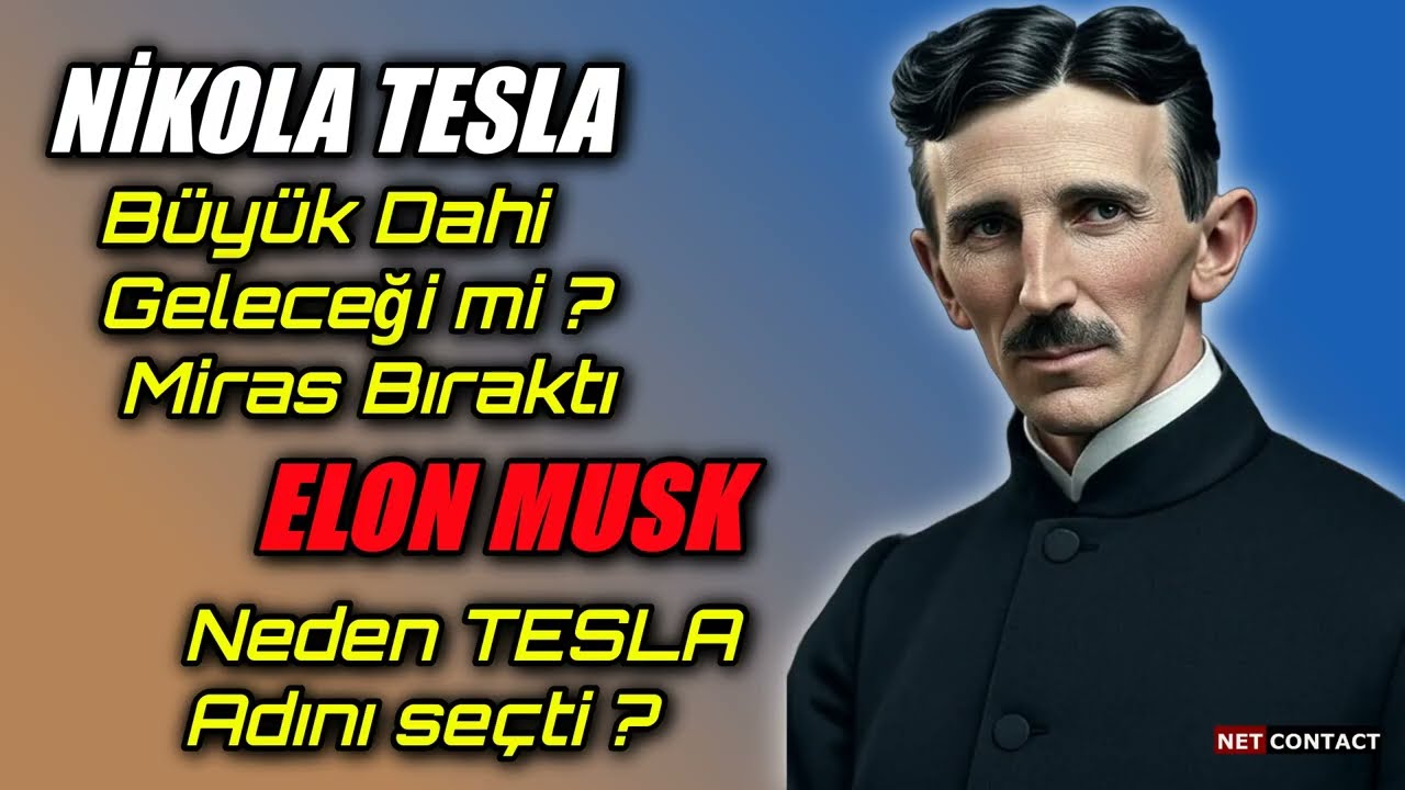 Nikola TESLA Kimdi ? Büyük Mirası Neydi ? Elon MUSK Marka adı olarak Neden Bu İsmi Seçti ?
